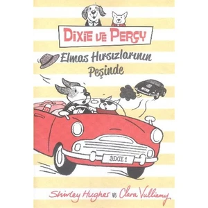 Dixie Ve Percy Elmas Hırsızlarının Peşinde-Shirley Hughes