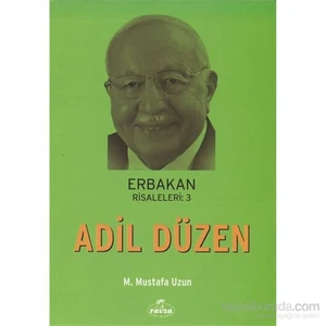 Adil Düzen - Erbakan Risaleleri: 3-M. Mustafa Uzun