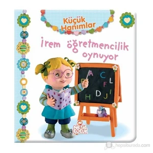 Küçük Hanımlar - İrem Öğretmencilik Oynuyor-Nathalie Belineau
