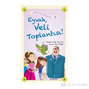 Eyvah, Veli Toplantısı!-Şebnem Güler Karacan