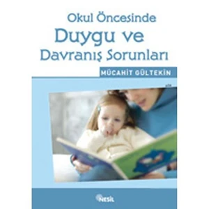 Okul Öncesinde Duygu Ve Davranış Sorunları-Mücahit Gültekin