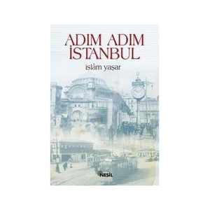 Adım Adım İstanbul-İslam Yaşar