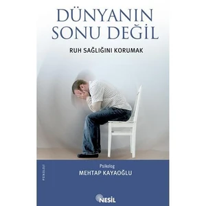 Dünyanın Sonu Değil: Ruh Sağlığını Korumak - Psikolog Mehtap Kayaoğlu