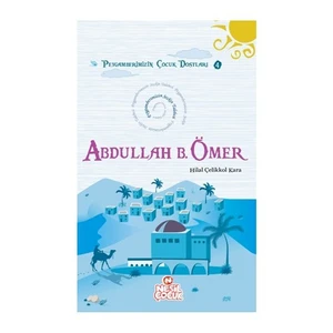 Peygamberimizin Çocuk Dostları 4 - Abdullah Bin Ömer