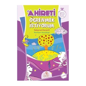 Ahireti Öğrenmek İstiyorum