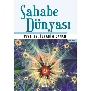 Sahabe Dünyası-İbrahim Canan