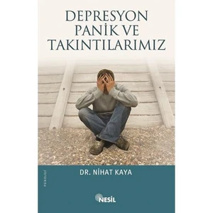 Bastırılan Kişiliğimiz Depresyon ve Panik - Dr. Nihat Kaya