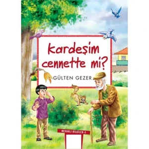 Kardeşim Cennette mi?