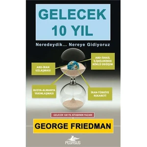 Gelecek 10 Yıl - George Friedman