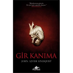 Gir Kanıma - John Ajvide Lindqvist