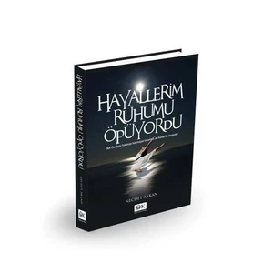 Hayallerim Ruhumu Öpüyordu