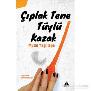 Çıplak Tene Tüylü Kazak-Mutlu Yeşiltepe