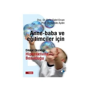Anne-Baba ve Eğitimciler İçin Dikkat Eksikliği Hiperaktivite Bozukluğu