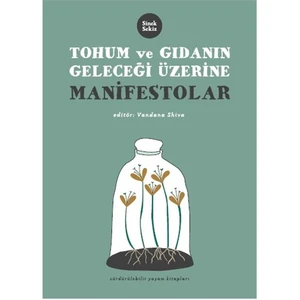 Tohum Ve Gıdanın Geleceği Üzerine Manifestolar-Vandana Shiva