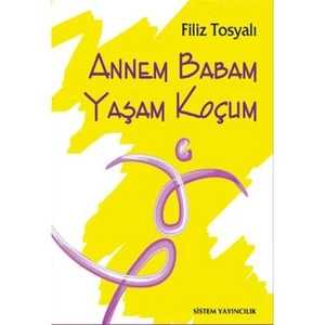 Annem Babam Yaşam Koçum