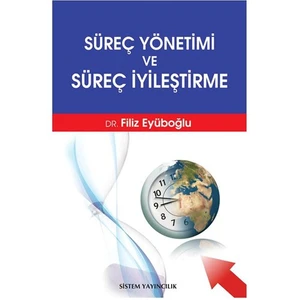 Süreç Yönetimi ve Süreç İyileştirme