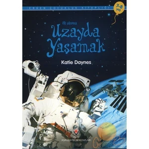 İlk Okuma Uzayda Yaşamak - Katie Daynes