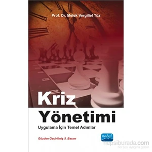 Kriz Yönetimi - Uygulama İçin Temel Adımlar-Melek Vergiliel Tüz