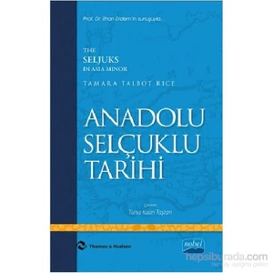 Anadolu Selçuklu Tarihi - The Seljuks In Asia Minor-Tamara Talbot Rice