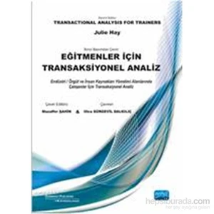 Eğitmenler İçin Transaksiyonel Analiz - Transactional Analysis For Trainers - Julie Hay