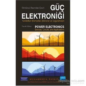 Güç Elektroniği - Yarı İletken Elemanlar, Devreler ve Uygulamalar - Power Electronics - Devices, Cir - Muhammad H. Rashid