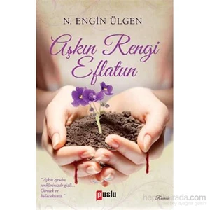 Aşkın Rengi Eflatun-N. Engin Ülgen