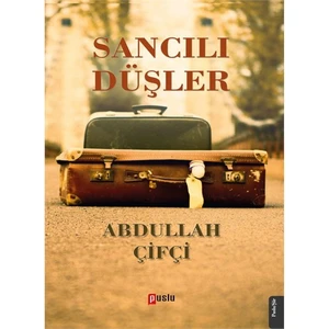 Sancılı Düşler-Abdullah Çifçi