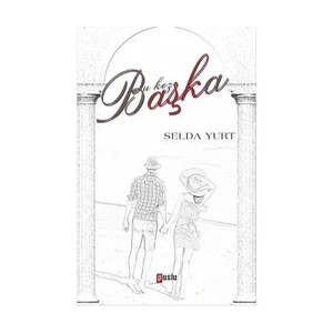 Bu Kez Başka-Selda Yurt