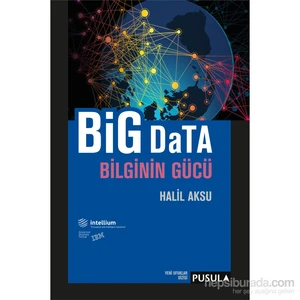 Big Data Bilginin Gücü-Halil Aksu