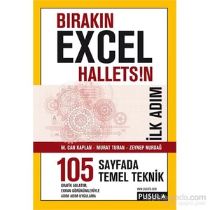 Bırakın Excel Halletsin İlk Adım: 105 Temel Teknik - M. Can Kaplan