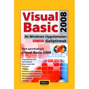 Visual Basic 2008 ile Windows Uygulamaları Geliştirmek