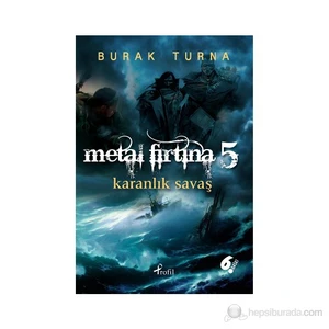 Metal Fırtına 5: Karanlık Savaş - Burak Turna