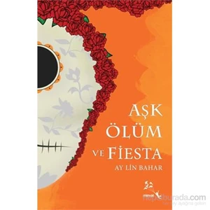 Aşk Ölüm Ve Fiesta-Aylin Bahar