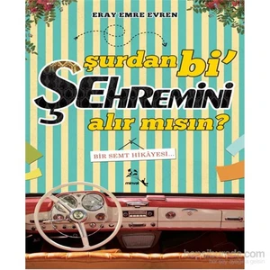 Şurdan Bi’ Şehremini Alır Mısın?-Eray Emre Evren