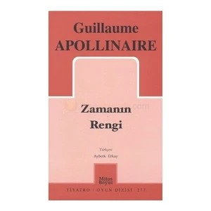 Zamanın Rengi-Guillaume Apollinaire