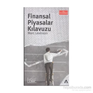 Finansal Piyasalar Kılavuzu-Marc Levinson