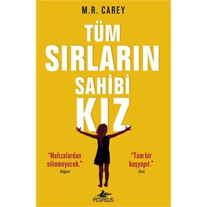 Tüm Sırların Sahibi Kız - M. R. Carey