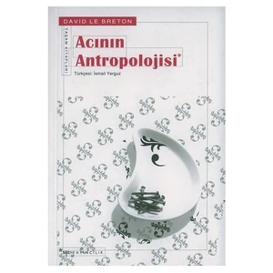 Acının Antropolojisi - David Le Breton