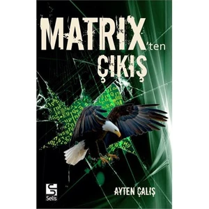 Matrix'Ten Çıkış-Ayten Çalış