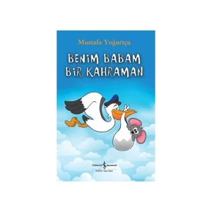 Benim Babam Bir Kahraman-Mustafa Yoğurtçu