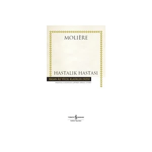 Hastalık Hastası - Moliere