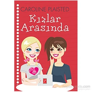 Kızlar Arasında-Caroline Plaisted