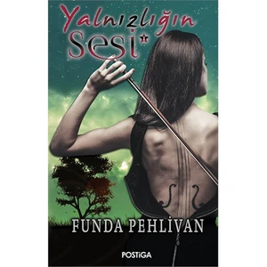 Yalnızlığın Sesi 1 - Funda Pehlivan