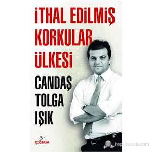 İthal Edilmiş Korkular Ülkesi-Candaş Tolga Işık