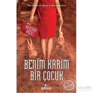 Benim Karım Bir Çocuk-Ayşenur Yazıcı