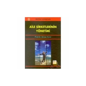 Aile Şirketlerinin Yönetimi-Arman Kırım
