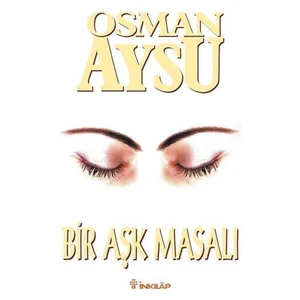 Bir Aşk Masalı - Osman Aysu