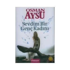 Sevdim Bir Genç Kadını - Osman Aysu