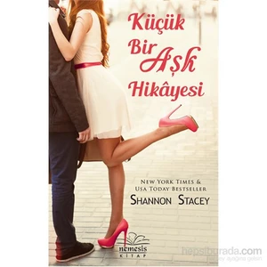 Küçük Bir Aşk Hikayesi - Shannon Stacey