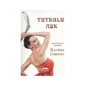 Tutkulu Aşk - Rachel Gibson